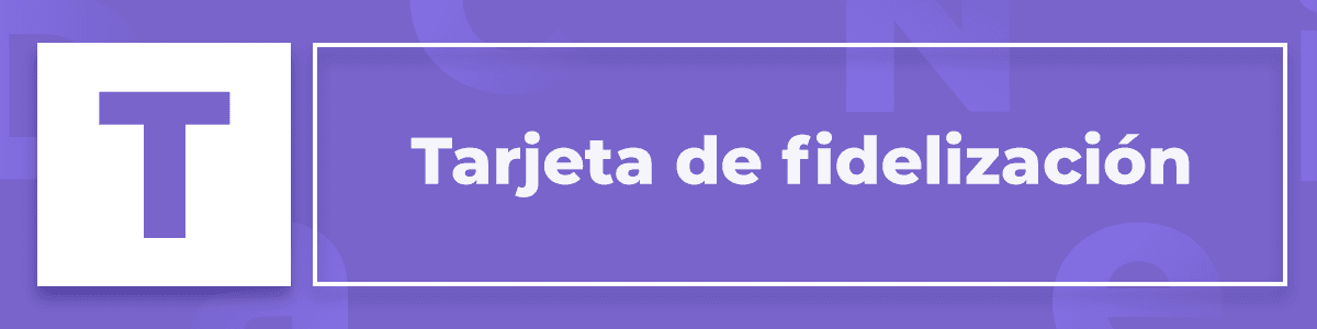 Tarjetas de fidelización