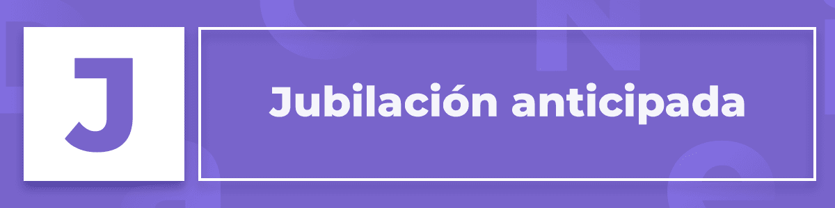 Jubilación anticipada