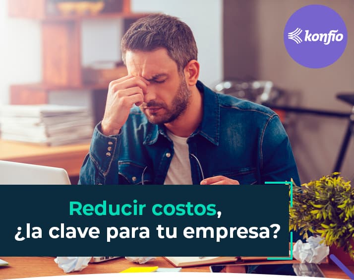 Reducir costos, ¿la clave para tu empresa?