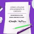 Cómo utilizar eficazmente el crédito