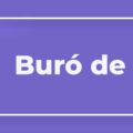 ¿Qué es el buró de crédito?