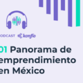 Podcast Panorama de emprendimiento en Mexico