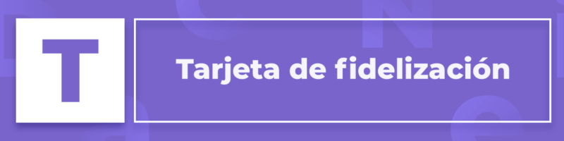 Tarjetas de fidelización