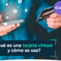 tarjeta-virtual-que-es-y-como-se-usa