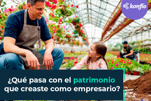 ¿Qué pasa con el patrimonio que has creado como empresario? 10 ¿Qué pasa con el patrimonio que has creado como empresario?