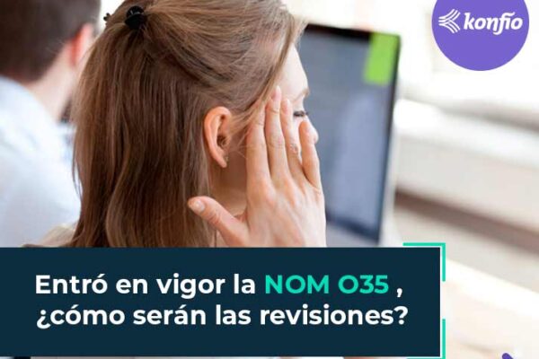 Entró en vigor la NOM 035, ¿cómo serán las revisiones? 9 Entró en vigor la NOM 035, ¿cómo serán las revisiones?