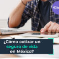 Cómo cotizar un seguro de vida en México