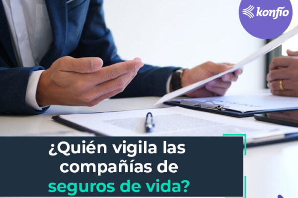 ¿Quién vigila las compañías de seguros de vida? 17 ¿Quién vigila las compañías de seguros de vida?