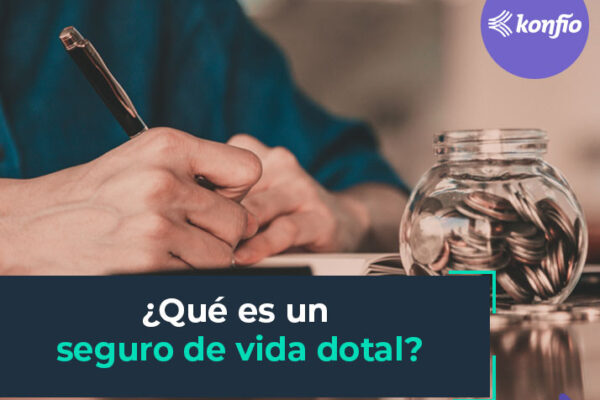 ¿Qué es un seguro de vida dotal?