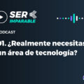 ¿Realmente necesitas un área de tecnología? 8 ¿Realmente necesitas un área de tecnología?